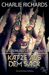 : Charlie Richards - Katze aus dem Sack (Weltordnung der Wandler 2)