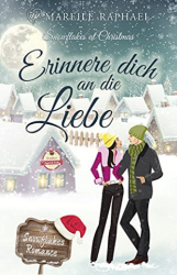 : Mareile Raphael - Erinnere dich an die Liebe - Snowflakes at Christmas