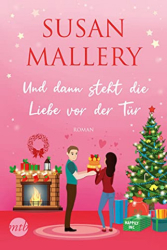 : Susan Mallery - Und dann steht die Liebe vor der Tür