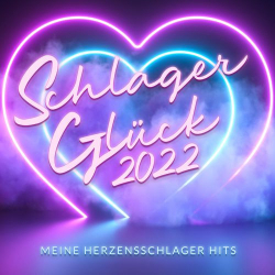 : Schlager Glück 2022 - Meine Herzensschlager Hits (2021)