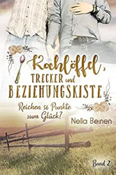 : Nella Beinen - Reichen 56 Punkte zum Glück? (Kochlöffel, Trecker und Beziehungskiste 2)