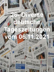 : 26- Diverse deutsche Tageszeitungen vom 06  November 2021
