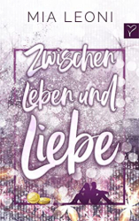 : Mia Leoni - Zwischen Leben und Liebe