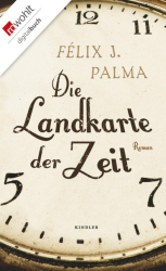 : Felix J. Palma - Die Landkarte der Zeit