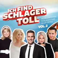 : Ich find Schlager toll - Die beliebtesten Schlagerstars aller Zeiten Vol. 2 (2021)