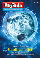 : Verena Themsen - Perry Rhodan 3143 - Paradies entführt!