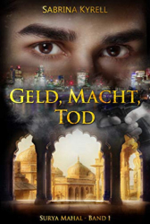 : Sabrina Kyrell - Geld, Macht, Tod (Surya Mahal 1)