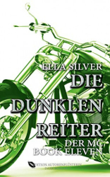 : Ella Silver - Die dunklen Reiter Der Mc Book 11 Dark Romance