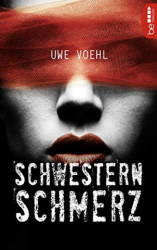 : Voehl, Uwe - Schwesternschmerz