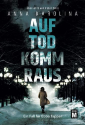 : Anna Karolina - Auf Tod komm raus (Ein Fall für Ebba Tapper)