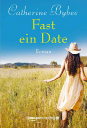 : Catherine Bybee - Not Quite - Fast ein Date