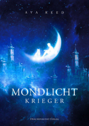 : Ava Reed - Mondprinzessin 2 - Mondlichtkrieger