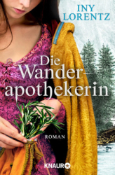 : Iny Lorentz - Die Wanderapothekerin - Gesamtausgabe incl. Prolog