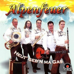 : Alpenfeuer - Heut' geb'n ma Gas (2007)