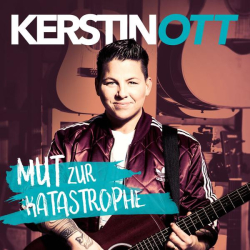 : Kerstin Ott - Mut zur Katastrophe (Deluxe Edition) (2018)