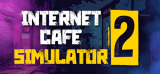 : Internet Cafe Simulator 2-Codex