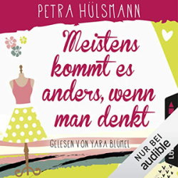 : Petra Hülsmann - Meistens kommt es anders, wenn man denkt