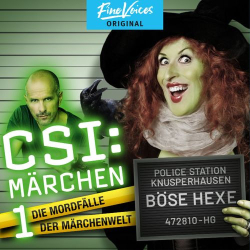 : Roland Griem & Dominik Kapahnke & Oliver Versch - Böse Hexe - CSI: Märchen - Die Mordfälle der Märchenwelt, Band 1 (ungekürzt)