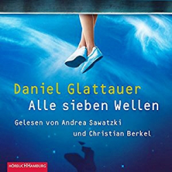 : Daniel Glattauer - Alle sieben Wellen