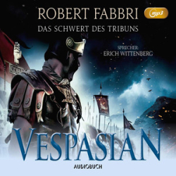 : Robert Fabbri - Vespasian 1 - Das Schwert des Tribuns