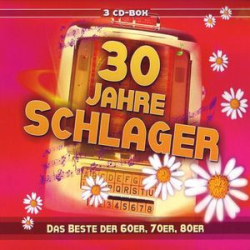 : 30 Jahre Schlager (Das Beste der 60er, 70er, 80er) (2004)