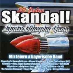 : 30 Jahre Skandal! (Wir Feiern A Bayerische Band) (2007)