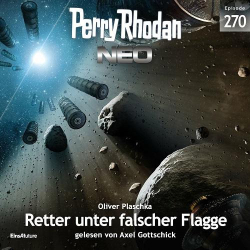 : Perry Rhodan Neo 270 - Retter unter falscher Flagge (Ungekürzt)