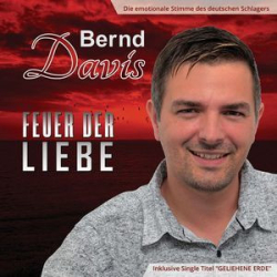 : Bernd Davis - Feuer Der Liebe (2021)