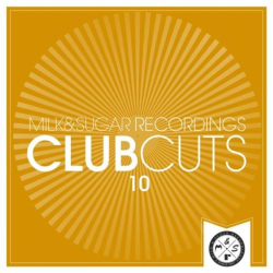 : Milk & Sugar Club Cuts Vol. 10 (2020)