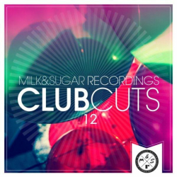 : Milk & Sugar Club Cuts Vol. 12 (2022)