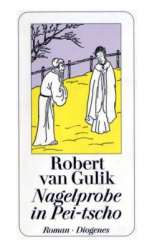 : Robert van Gulik - Nagelprobe in Pei-tscho