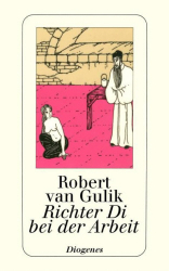 : Robert van Gulik - Richter Di bei der Arbeit