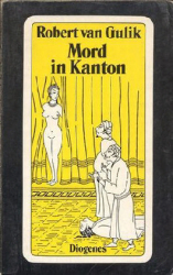 : Robert van Gulik - Mord in Kanton