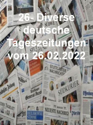 : 26- Diverse deutsche Tageszeitungen vom 26  Februar 2022
