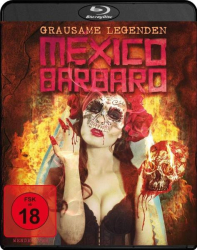 : Mexico Barbaro 2014 Uncut German Dl 720P Bluray X264-Watchable