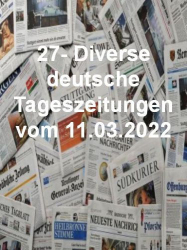 : 27- Diverse deutsche Tageszeitungen vom 11  März 2022
