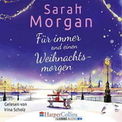 : Sarah Morgan - Für immer und einen Weihnachtsmorgen