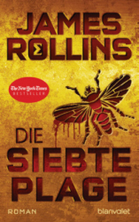 : James Rollins - Sigma Force 12 - Die siebte Plage