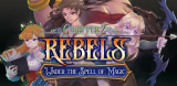 : Rebels Under The Spell Of Magic Chapter 2-DarksiDers