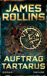 : James Rollins - Sigma Force 15 - Auftrag Tartarus