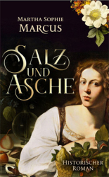 : Martha Sophie Marcus - Salz und Asche