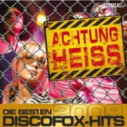 : Achtung Heiss - Die Besten Discofox Hits (2009)