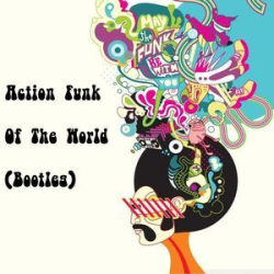 : Action Funk Of The World (Bootleg) (2022)