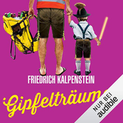 : Friedrich Kalpenstein - Gipfelträumer