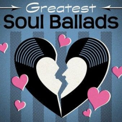 : Greatest Soul Ballads (2022)