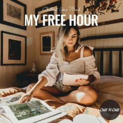 : My Free Hour: Chillout Your Mind (2022)