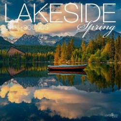 : Lakeside Chill Sounds: Spring (2022)