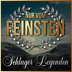 : Nur vom Feinsten - Schlager Legenden (2022)