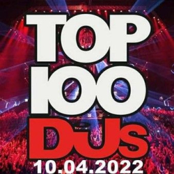 : Top 100 DJs Chart [10.04] (2022)