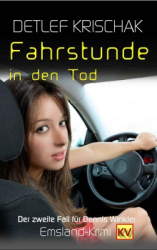 : Detlef Krischak - Fahrstunde in den Tod